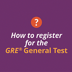 How to register for the GRE® General Test